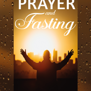 Accelerate Through Prayer and Fasting